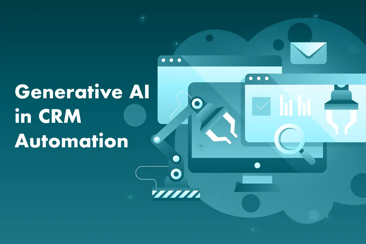 Why Generative AI Is the Next Step in CRM Automation