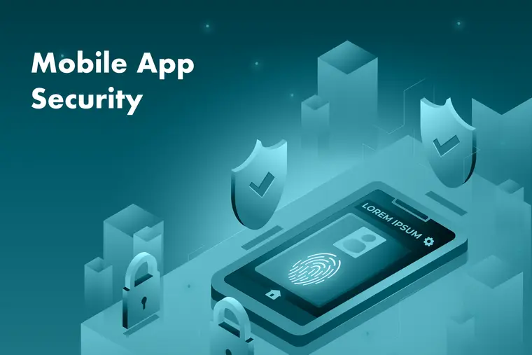 Mobile App Security: How to Protect Data and Prevent Cyber Breaches