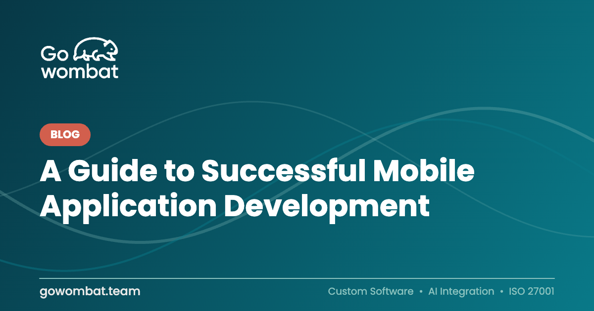 A Guide to Successful Mobile Application Development